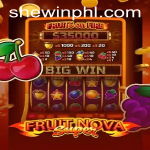 Exploring the Exciting World of FruitNovaSuper: An Engaging Adventure with SheWin
